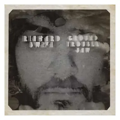 LP Richard Swift: Ground Trouble Jaw / Walt Wolfman