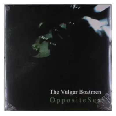 LP The Vulgar Boatmen: Opposite Sex