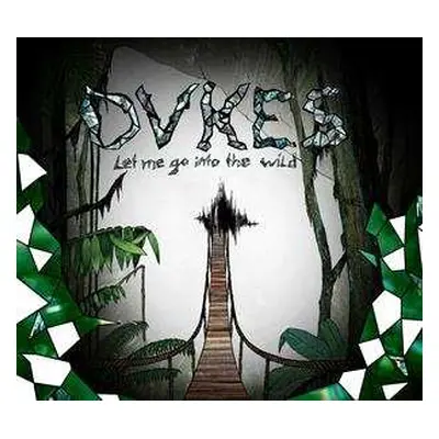 CD DVKES: Let Me Go Into The Wild DIGI