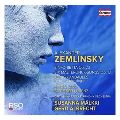 CD Alexander Von Zemlinsky: Sinfonietta / 6 Gesänge / Der König Kandaules (excerpts)