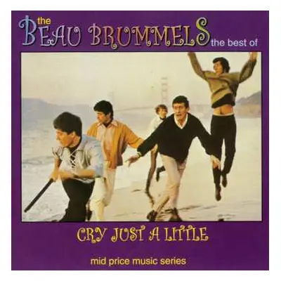 CD The Beau Brummels: Cry Just a Little (The Best of the Beau Brummels)