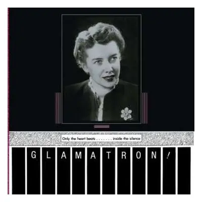 LP Glamatron: Only The Heart Beats & Chrome Horizons CLR