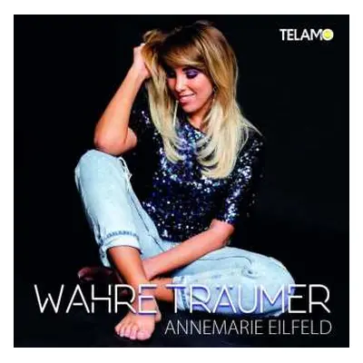 CD Annemarie Eilfeld: Wahre Träumer