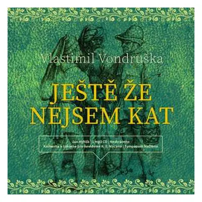 CD Hyhlík Jan: Vondruška: Ještě že Nejsem Kat