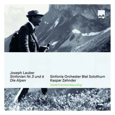 CD Joseph Lauber: Symphonien Nr.3 H-moll & Nr.6 D-dur "die Alpen"