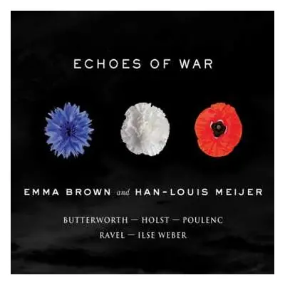 CD Emma Brown And Han-louis Meijer: Echoes Of War