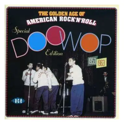 CD Various: The Golden Age Of American Rock 'N' Roll - Special Doo Wop Edition 1953-1963