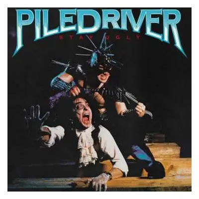 2CD Piledriver: Stay Ugly