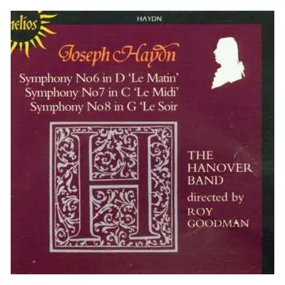 CD Joseph Haydn: Symphony No6 In D 'Le Matin' / No7 In C 'Le Midi' / No8 In G 'Le Soir'