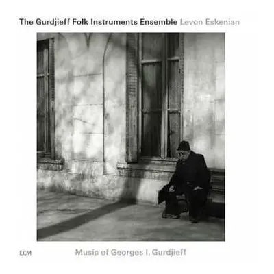 CD The Gurdjieff Folk Instruments Ensemble: Music Of Georges I. Gurdjieff