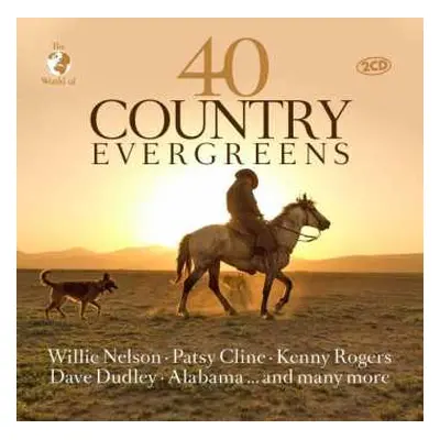 2CD Nelson,willie-cline,patsy-rogers,kenny: 40 Country Evergreens