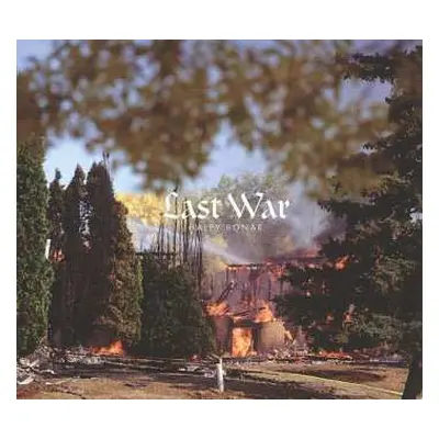 LP Haley Bonar: Last War