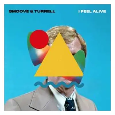 SP Smoove + Turrell: I Feel Alive / Mr Hyde