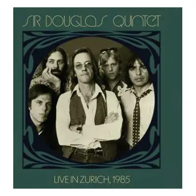 2CD Sir Douglas Quintet: Live In Zurich, 1985