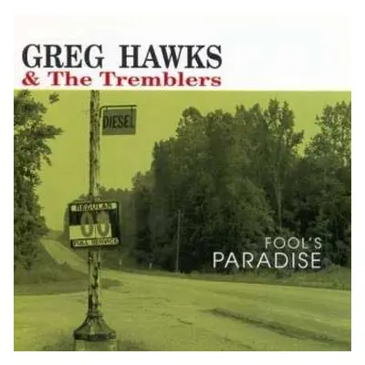 CD Greg Hawks & The Tremblers: Fool's Paradise