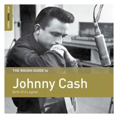 CD Johnny Cash: The Rough Guide To Johnny Cash: Birth Of A Legend