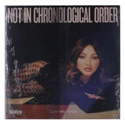 LP Julia Michaels: Not In Chronological Order