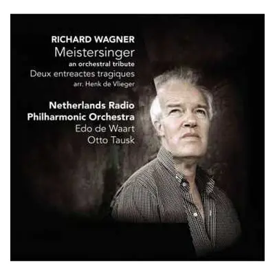 CD Richard Wagner: Meistersinger - An Orchestral Tribute