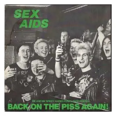 SP Sex Aids: Back On The Piss Again!