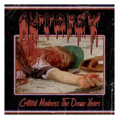 CD Autopsy: Critical Madness: The Demo Years