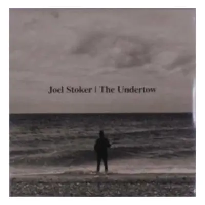 LP Joel Stoker: The Undertow