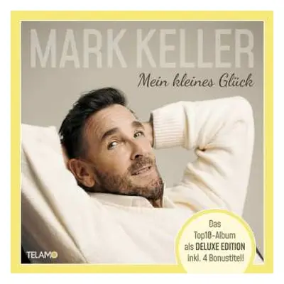 CD Mark Keller: Mein Kleines Glück(deluxe Edition)