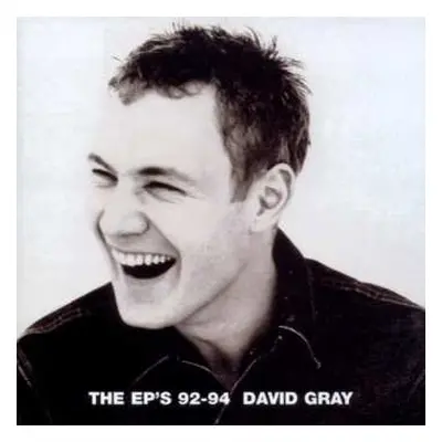 CD David Gray: The EP's 92-94