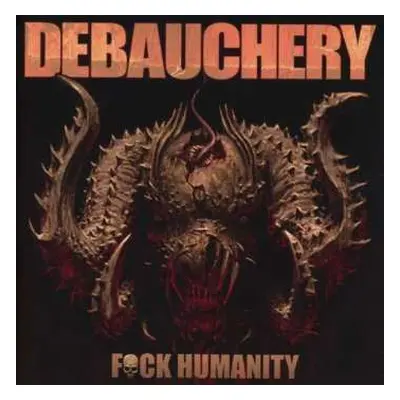 CD Debauchery: F*ck Humanity