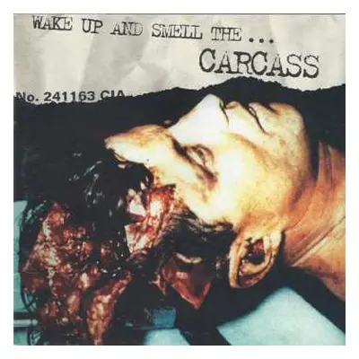 CD Carcass: Wake Up And Smell The...