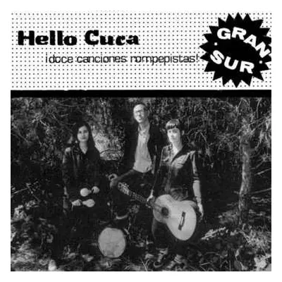 LP Hello Cuca: Gran Sur LTD