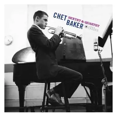 LP Chet Baker: Sextet & Quartet DLX | LTD