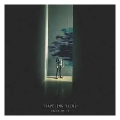 EP Faces On TV: Traveling Blind LTD | DLX