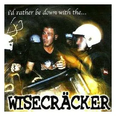 LP Wisecräcker: I'd Rather Be Down With The...