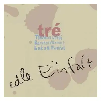 CD Tré: Edle Einfalt