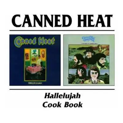 CD Canned Heat: Hallelujah / Cook Book