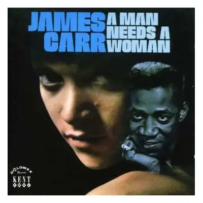 CD James Carr: A Man Needs A Woman