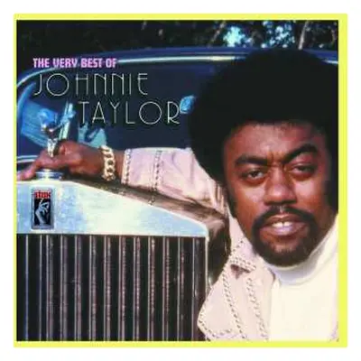 CD Johnnie Taylor: The Very Best Of Johnnie Taylor