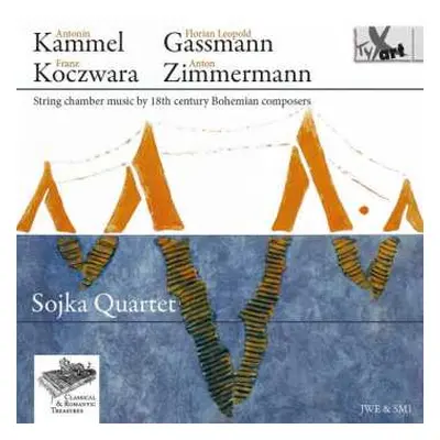 CD Antonin Kammel: Sojka Quartet - String Chamber Music By 18th Century Bohemian Composers