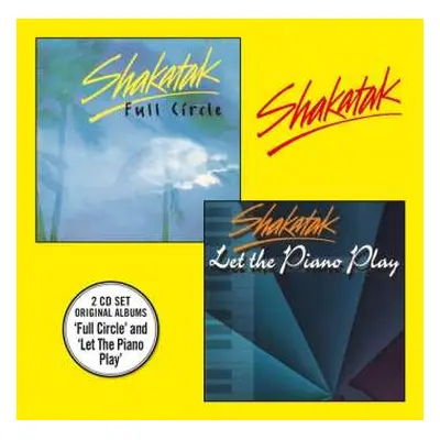 2CD Shakatak: Full Circle / Let the Piano Play