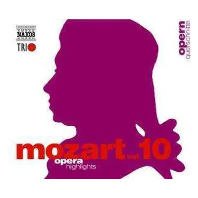 3CD Wolfgang Amadeus Mozart: Naxos Mozart-edition 10 - Opern-querschnitte