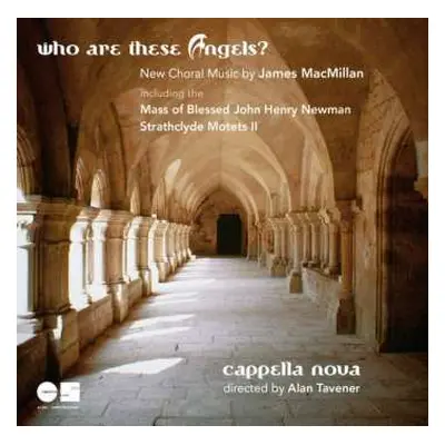 CD James MacMillan: Who Are These Angels?