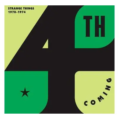 2LP 4th Coming: Strange Things: 1970 - 1974