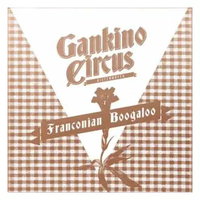 CD Gankino Circus: Franconian Boogaloo