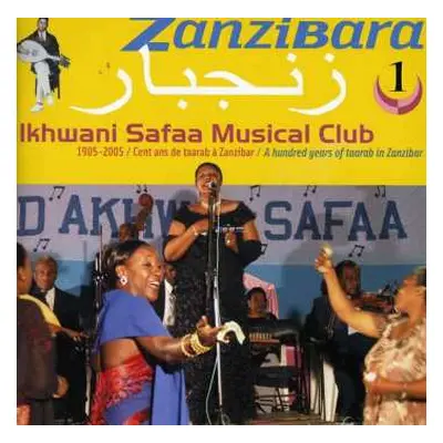 CD Ikhwani Safaa Musical Club: زنجبار = Zanzibara 1: Ikhwani Safaa Music Club: A Hundred Years O