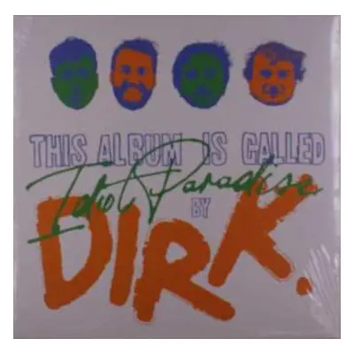 LP dirk.: Idiot Paradise