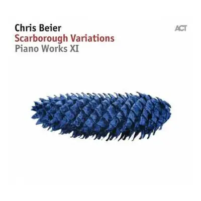 CD Chris Beier: Scarborough Variations Piano Works XI