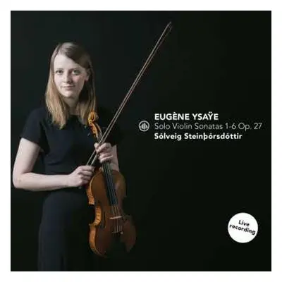 CD Eugene Ysaye: Sonaten Für Violine Solo Op.27 Nr.1-6