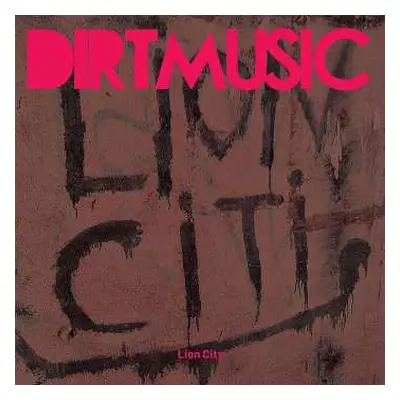 CD Dirtmusic: Lion City