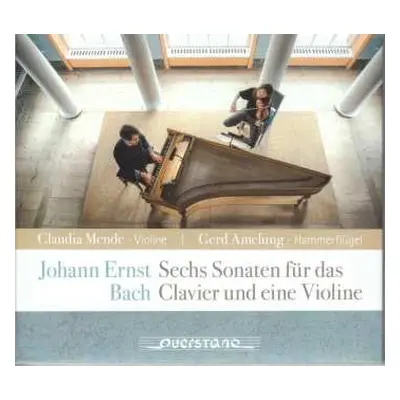 CD Johann Ernst Bach: Sechs Sonaten Für Das Clavier Und Eine Violine