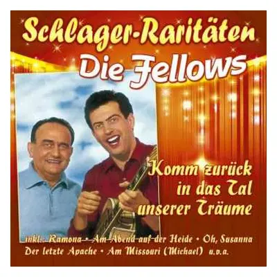 CD Die Fellows: Komm Zurück In Das Tal Unserer Träume (schlager-raritäten)